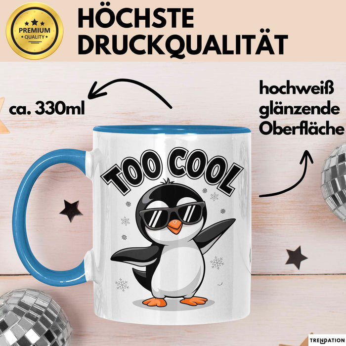 Pinguin Tier Tasse Geschenkidee Zu Cool für Vogel Fans Blau Trendation