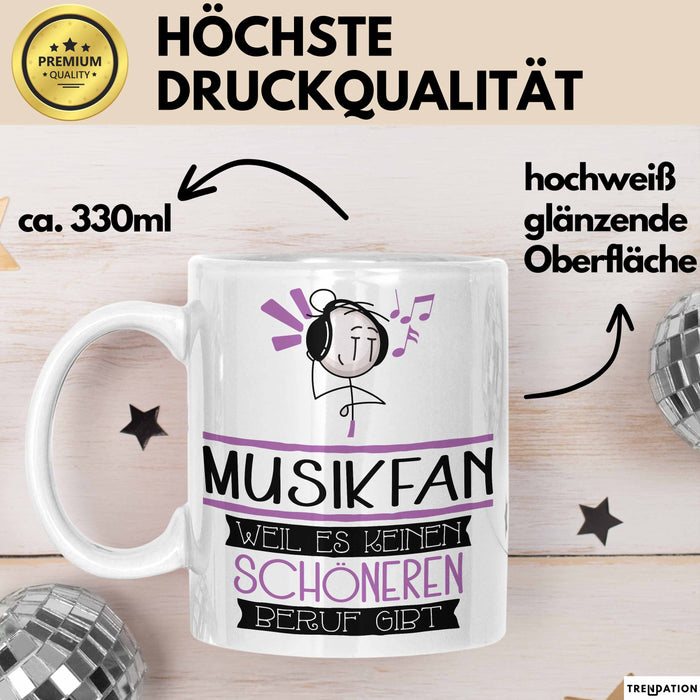 Musikfan Weil Es Keinen Schöneren Beruf Gibt Tasse Geschenk für Eine Musikfan Lustig Weiß Trendation