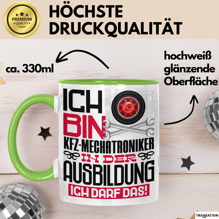 Kfz-Mechatroniker Ausbildung Tasse Geschenk Ich Bin Kfz-Mechatroniker In Der Ausbildung Ich Darf Das Geschenkidee Spruch Grün Trendation