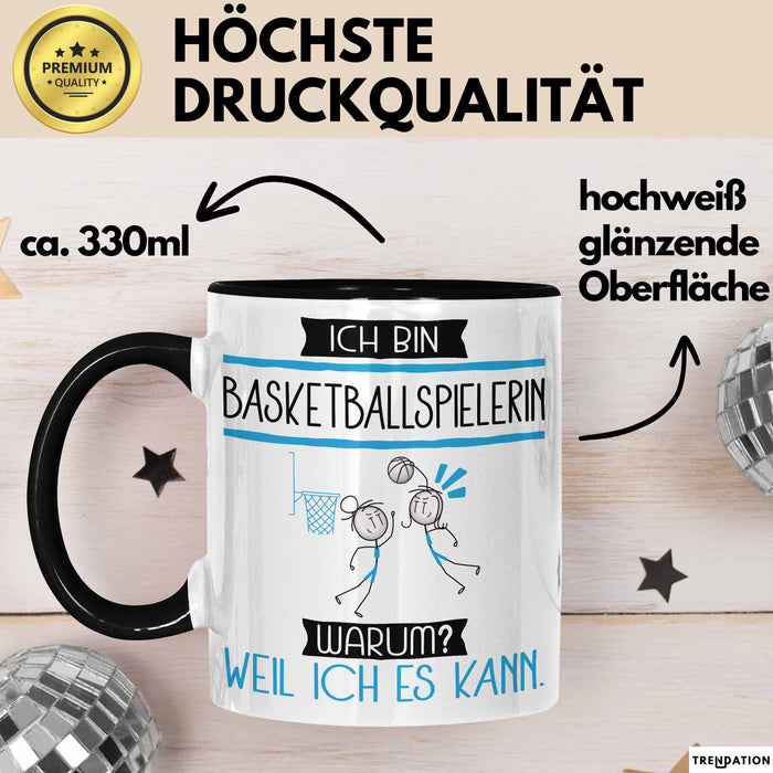 Basketballspielerin Tasse Geschenk Ich Bin Basketballspielerin Warum Weil Ich Es Kann Geschenkidee Geburtstag Trendation