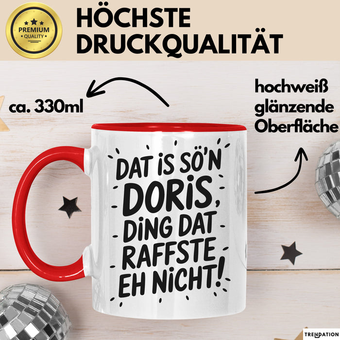 Doris Tasse Geschenk Dat Is So'n Doris Ding Dat Raffste Eh Nicht Geschenkidee Becher mit Name Rot Trendation