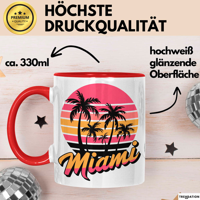 Miami Florida USA Tasse Geschenk Lustige Geschenkidee Spruch Rot Trendation