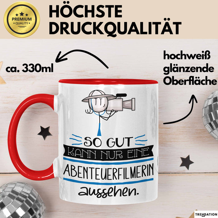Abenteuerfilmerin Geschenk Tasse So Gut Kann Nur Eine Abenteuerfilmerin Aussehen Geschenkidee Geburtstag Weihnachten Lustig Rot Trendation