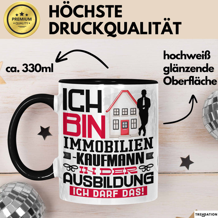 Immobilienkaufmann Ausbildung Tasse Geschenk Ich Bin Immobilienkaufmann In Der Ausbildung Ich Darf Das Geschenkidee Spruch Schwarz Trendation