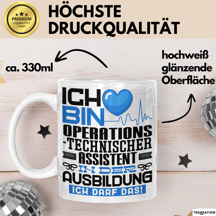 Operationstechnischer Assistent Ausbildung Tasse Geschenk Ich Bin Operationstechnischer Assistent In Der Ausbildung Ich Darf Das Geschenkidee Spruch Weiß Trendation