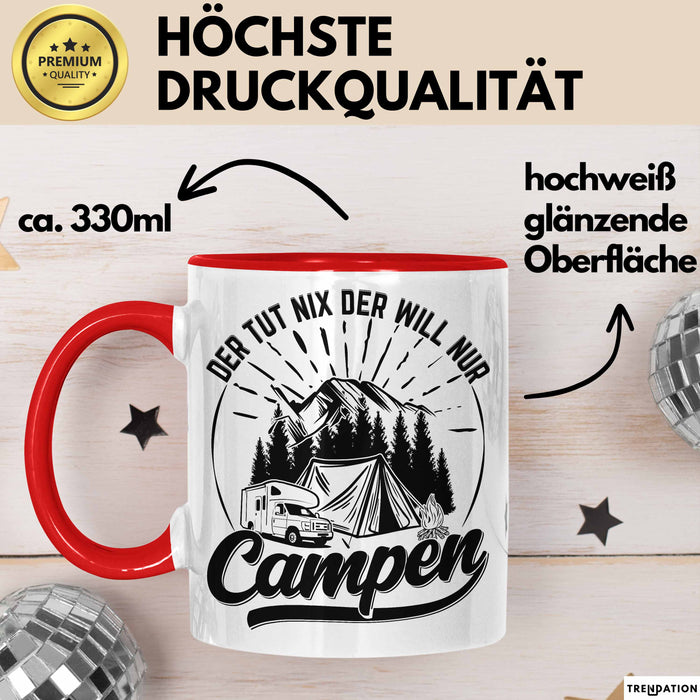 Campen Tasse Geschenk Tasse Camper Geschenkidee Spruch Kaffee-Becher Der Tut Nix Der Will Nur Campen Camping Rot Trendation