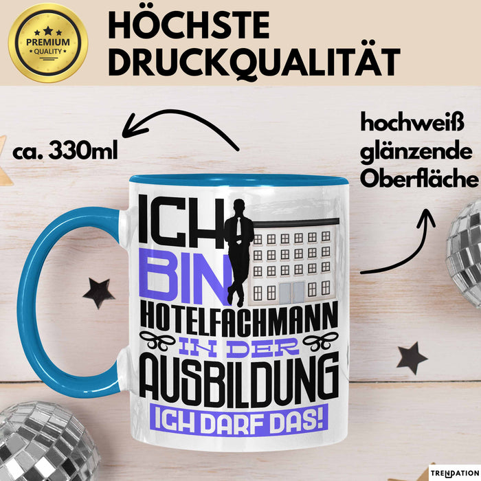 Hotelfachmann Ausbildung Tasse Geschenk Ich Bin Hotelfachmann In Der Ausbildung Ich Darf Das Geschenkidee Spruch Blau Trendation