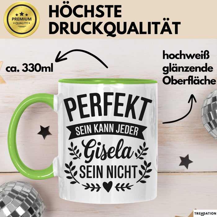 Gisela Tasse Geschenk Perfekt Sein Kann Jeder Geschenkidee Geburtstag Grün Trendation