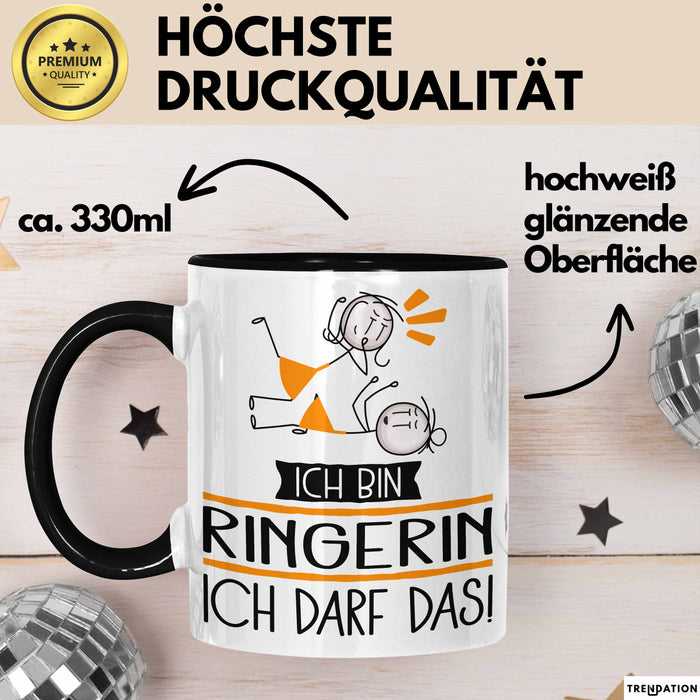 Geschenk für Ringerin Tasse Lustige Geschenkidee Geburtstag Ich Bin Ringerin Ich Darf Das Trendation