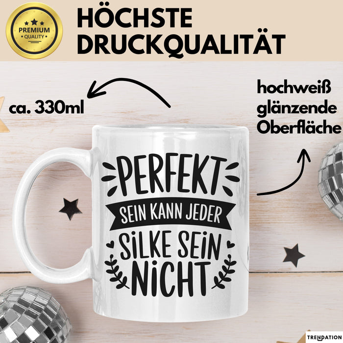Silke Tasse Geschenk Perfekt Sein Kann Jeder Geschenkidee Geburtstag Weiß Trendation
