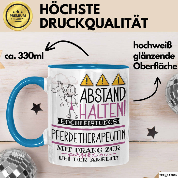 Pferdetherapeutin Tasse Geschenk Lustig Abstand Halten Hochleistungs-Pferdetherapeutin Mit Drang Zur Perfektion Bei Der Arbeit Blau Trendation