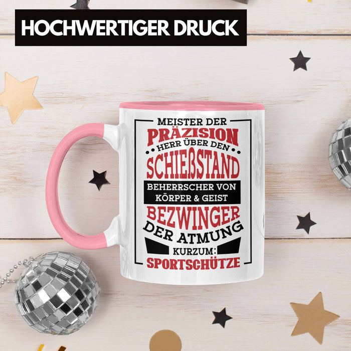 Lustige Schießen-Tasse für Sportschützen Geschenk Ich Bin Sportschütze Präzision Rosa Trendation