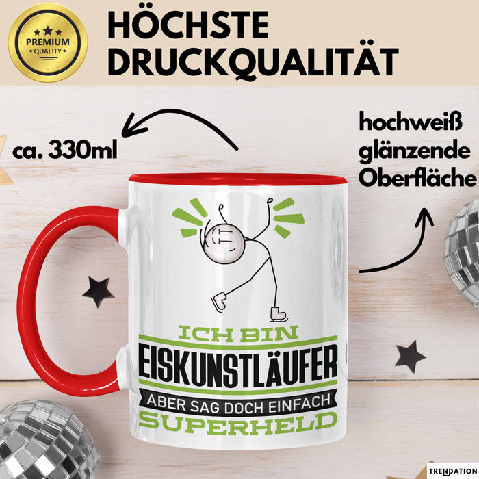 Eiskunstläufer Geschenk Tasse Ich Bin Eiskunstläufer Aber Sag Doch Einfach Superheld Lustige Geschenkdiee für Eiskunstläufer Kaffee-Becher Rot Trendation