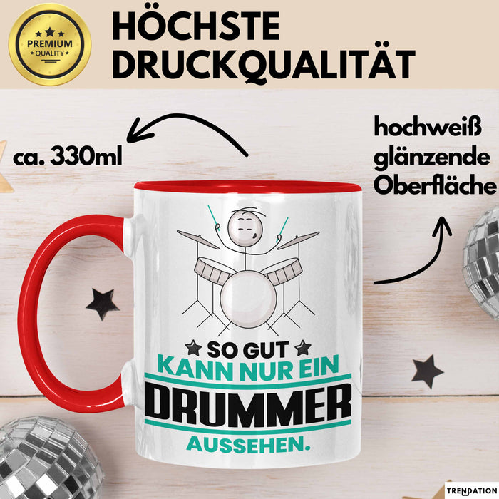 Drummer Geschenk Tasse So Gut Kann Nur Ein Drummer Aussehen Geschenkidee Kaffee-Becher Rot Trendation