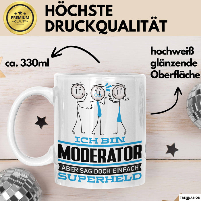 Moderator Geschenk Tasse Ich Bin Moderator Aber Sag Doch Einfach Superheld Lustige Geschenkdiee für Moderator Kaffee-Becher Weiß Trendation