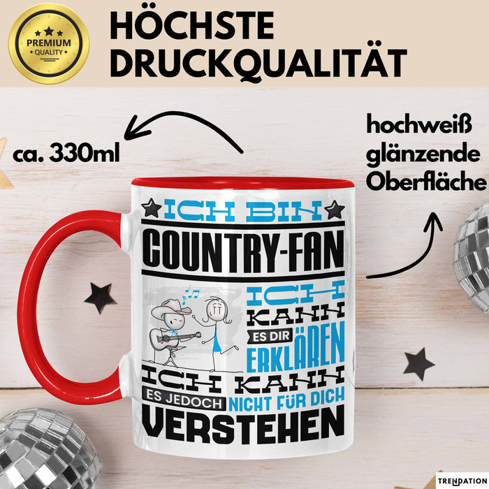 Country-Fan Geschenk Tasse Geschenkidee für Country-Fan Geburtstag Lustig Ich Bin Country-Fan Ich Kann Es Dir Erklären Aber Nicht Für Dich Verstehen Rot Trendation