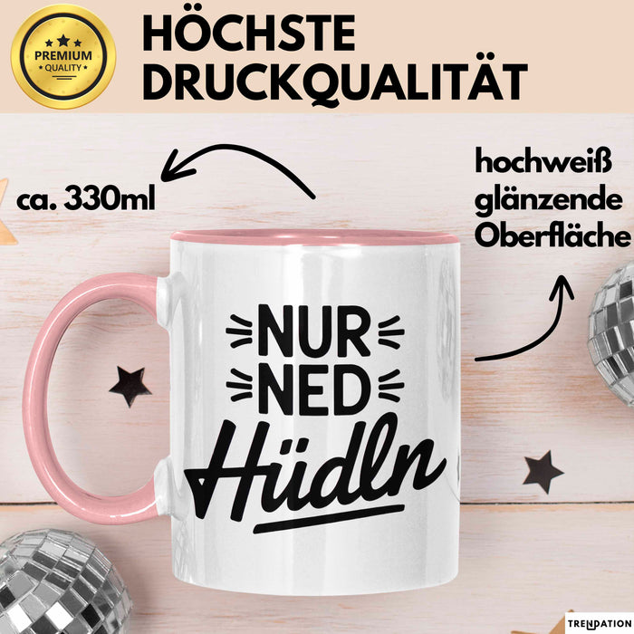 Österreich Wien Wienerisch Tasse Geschenk Lustige Geschenkidee Spruch Nur Ned Hudln Rosa Trendation