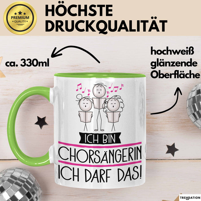 Geschenk für Chorsängerin Tasse Lustige Geschenkidee Geburtstag Ich Bin Chorsängerin Ich Darf Das Grün Trendation