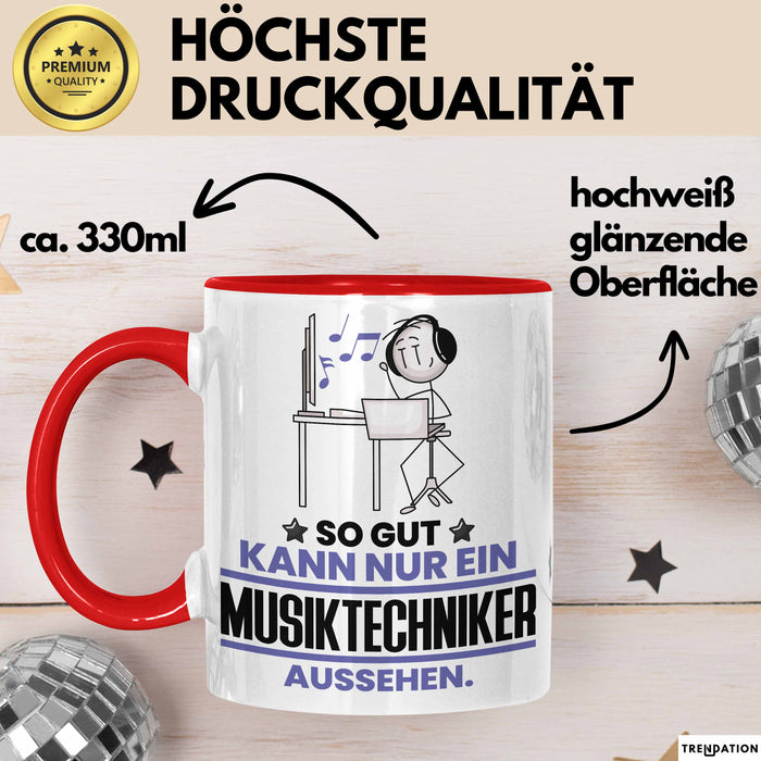 Musiktechniker Geschenk Tasse So Gut Kann Nur Ein Musiktechniker Aussehen Geschenkidee Kaffee-Becher Rot Trendation
