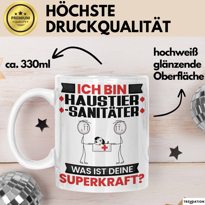 Haustiersanitäter Tasse Geschenk für Haustiersanitäter Geburtstag Lustiger Spruch Kaffee-Becher Was Ist Deine Superkraft Weiß Trendation