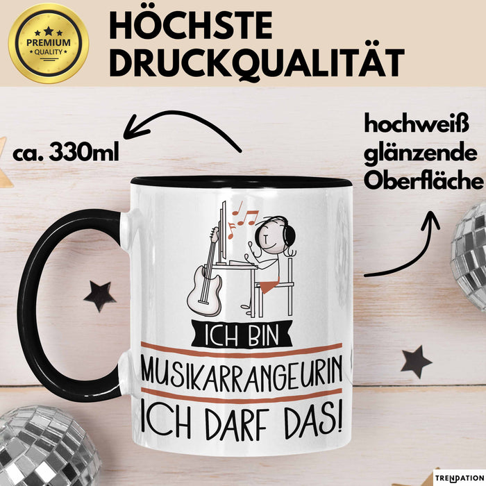 Geschenk für Musikarrangeurin Tasse Lustige Geschenkidee Geburtstag Ich Bin Musikarrangeurin Ich Darf Das Trendation