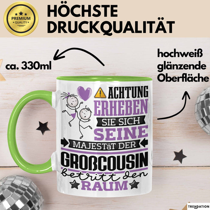 Großcousin Geschenk Tasse Lustiger Spruch Erheben Sie Sich Der Großcousin Betritt den Raum Grün Trendation