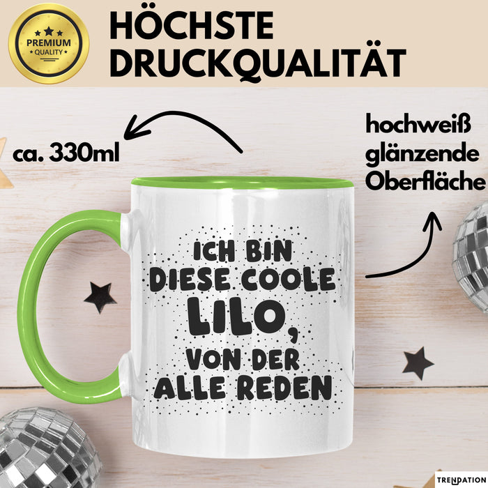 Lilo Tasse Ich Bin Diese Coole Lilo, Von Der Alle Reden Geschenk