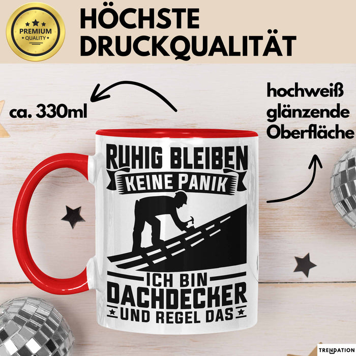 Dachdecker Tasse Geschenk Ruhig Bleiben Ich Bin Dachdecker Und Regel Das Geschenkidee Rot Trendation