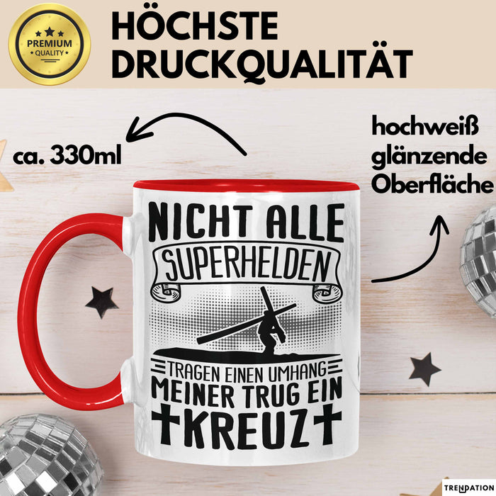 Christen Tasse Geschenk Christlich Glauben Kirche Geschenkidee Für Jesus-Fans Nicht Alle Superhelfen Tragen Einen Umhang Meiner Trug Ein Kreuz Rot Trendation