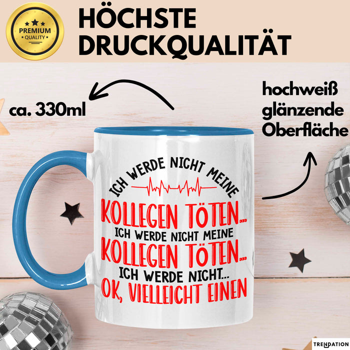 Bürokollege Tasse Geschenkidee Ich Töte Meine Kollegen Nicht Blau Trendation