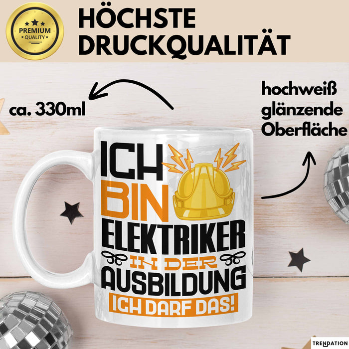 Elektriker Ausbildung Tasse Geschenk Ich Bin Elektriker In Der Ausbildung Ich Darf Das Geschenkidee Spruch Weiß Trendation