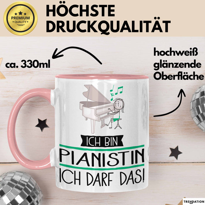 Geschenk für Pianistin Tasse Lustige Geschenkidee Geburtstag Ich Bin Pianistin Ich Darf Das Rosa Trendation