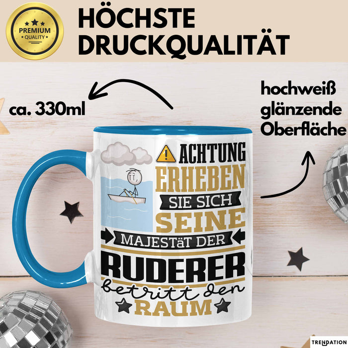 Ruderer Geschenk Tasse Lustiger Spruch Erheben Sie Sich Der Ruderer Betritt den Raum Blau Trendation