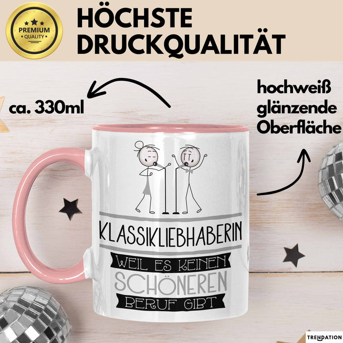 Klassikliebhaberin Weil Es Keinen Schöneren Beruf Gibt Tasse Geschenk für Eine Klassikliebhaberin Lustig Rosa Trendation