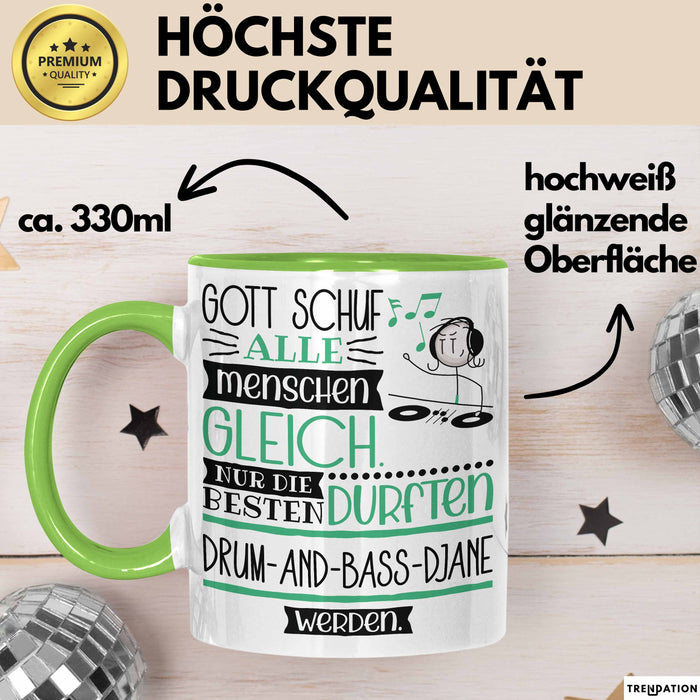 Drum-and-Bass-DJane Geschenk Becher Tasse Gott Schuf Alle Menschen Gleich Nur Die Besten Durfeten Drum-and-Bass-DJane Werden Geschenkidee Lustig Grün Trendation