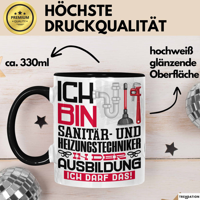 Sanitär- und Heizungstechniker Ausbildung Tasse Geschenk Ich Bin Sanitär- und Heizungstechniker In Der Ausbildung Ich Darf Das Geschenkidee Spruch Schwarz Trendation