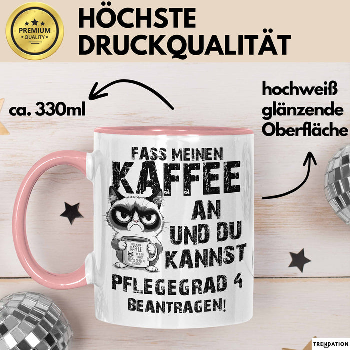 Humor Tasse Pflege Kaffee-Becher Lustig Und Du Kannst Pflegegrad 4 Beantragen Fass Meinen Kaffee An Büro Krankenschwester Rosa Trendation