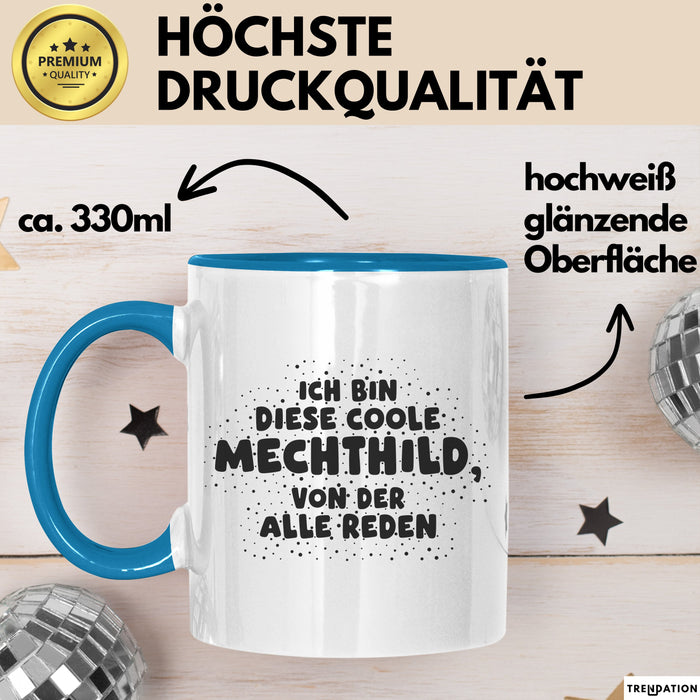 Mechthild Tasse Ich Bin Diese Coole Mechthild, Von Der Alle Reden Geschenk