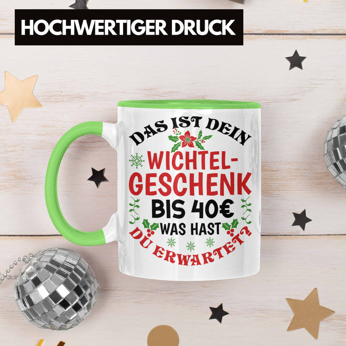 Wichtelgeschenk für 40 Euro Tasse Wichteln für Frauen Kollegen Wichtel-Tasse Schrott-Wichteln Schrottwichteln Grün Trendation