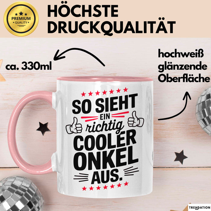 Onkel Sarkastisch Sarkasmus Tasse Geschenk Lustige Geschenkidee Spruch So Sieht Ein Richtig Cooler Onkel Aus Rosa Trendation