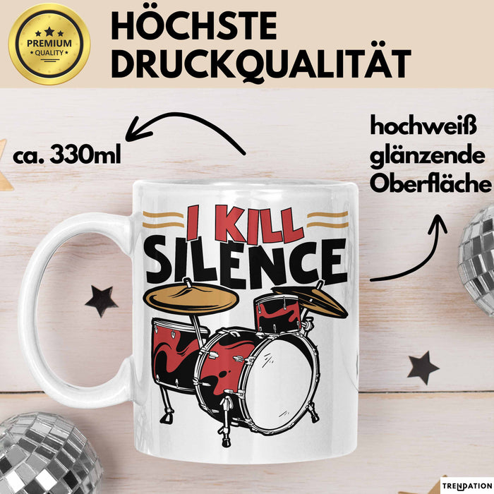Schlagzeug-Spieler Geschenk Drummer Tasse Geschenkidee Spruch I Kill Silence Bandmitglied Schlagzeuger Weiß Trendation