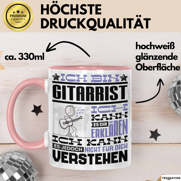 Gitarrist Geschenk Kaffee-Tasse Geschenkidee für Gitarrist Ich Bin Gitarrist Ich Kann Es Dir Erklären Jedoch Nicht Für Dich Verstehen Spruch Lustig Rosa Trendation