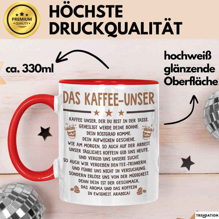 Kaffeeliebhaber Tasse Geschenk Lustige Geschenkidee Spruch Das Kaffee Unser Rot Trendation