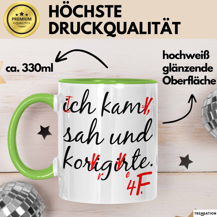 Deutschlehrer Unterricht Tasse Geschenk Lustige Geschenkidee Spruch Ich Kam Sah Und Korrigierte Grün Trendation
