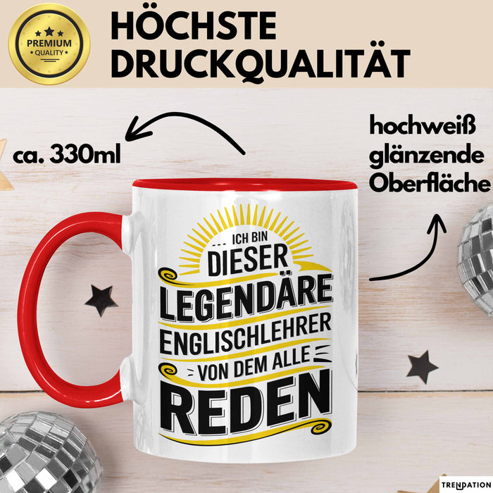 Englischlehrer Unterricht Tasse Geschenk Lustige Geschenkidee Spruch Ich Bin Dieser Englischlehrer Von Dem Alle Reden Rot Trendation