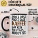 Kaffeeliebhaber Tasse Geschenk Lustige Geschenkidee Spruch Immer Diese Angst, Dass Kaffee Gar Kein Richtiges Hobby Ist Schwarz Trendation