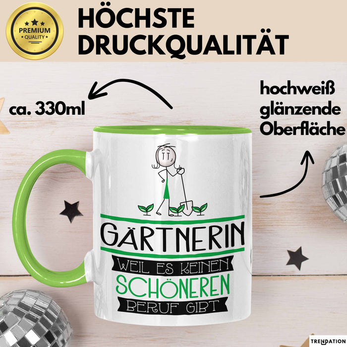 Gärtnerin Weil Es Keinen Schöneren Beruf Gibt Tasse Geschenk für Eine Gärtnerin Lustig Grün Trendation