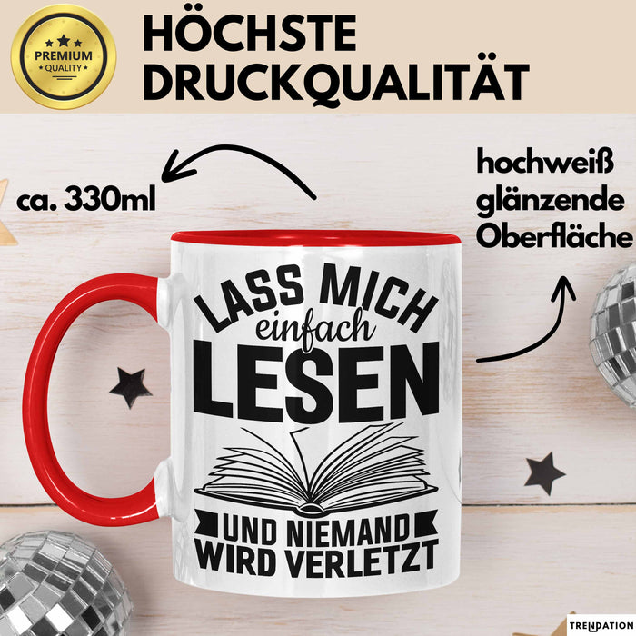 Leseratte Tasse Geschenk Lass Mich Einfach Lesen Und Niemand Wird Verletzt Bücher Rot Trendation