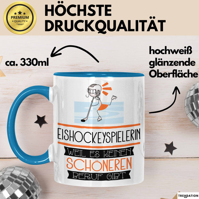 Eishockeyspielerin Weil Es Keinen Schöneren Beruf Gibt Tasse Geschenk für Eine Eishockeyspielerin Lustig Blau Trendation