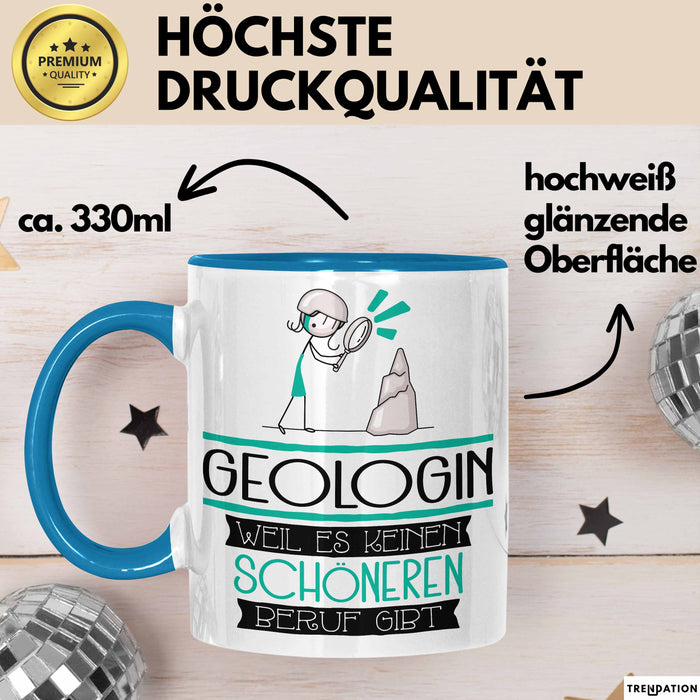 Geologin Weil Es Keinen Schöneren Beruf Gibt Tasse Geschenk für Eine Geologin Lustig Blau Trendation